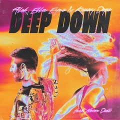 Deep Down - Alok, Ella Eyre & Kenny Dope feat. Never Dull