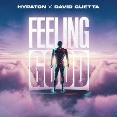 Feeling Good - Hypaton & David Guetta