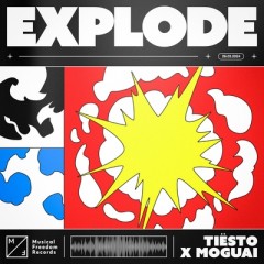Explode - Tiesto & MOGUAI